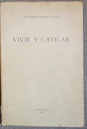 Imagen del vendedor de VIVIR Y CAVILAR a la venta por Fbula Libros (Librera Jimnez-Bravo)