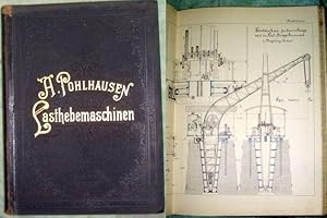 Berechnung und Konstruktion der wichtigsten Last-Hebemaschinen.