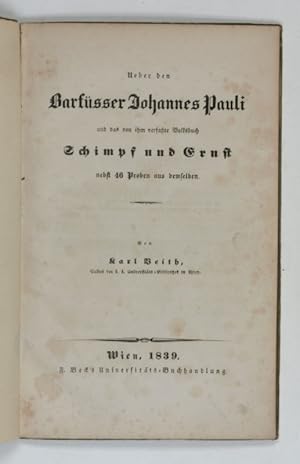 Ueber den Barfüsser Johannes Pauli und das von ihm verfaßte Volksbuch Schimpf und Ernst nebst 46 ...