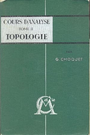 Seller image for Cours d'Analyse. Tome II: Topologie. for sale by Librairie  la bonne occasion