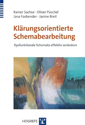 Seller image for Klrungsorientierte Schemabearbeitung : Dysfunktionale Schemata effektiv verndern for sale by AHA-BUCH GmbH