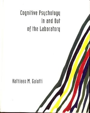 Bild des Verkufers fr Cognitive Psychology In and Out of the Laboratory. zum Verkauf von Fundus-Online GbR Borkert Schwarz Zerfa