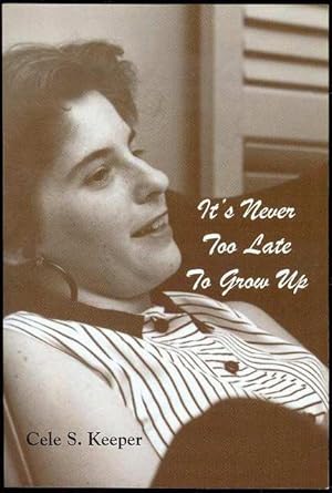 Seller image for It's Never Too Late to Grow Up for sale by Bookmarc's