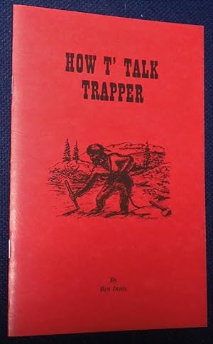 Seller image for How T' Talk Trapper 252 Words and Phrases for sale by Pensees Bookshop