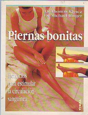 PIERNAS BONITAS. EJERCICIOS PARA ESTIMULAR LA CIRCULACION SANGUINEA.