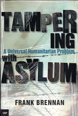 Bild des Verkufers fr Tampering with Asylum A Universal Humanitarian Problem (inscribed by Author) zum Verkauf von Adelaide Booksellers