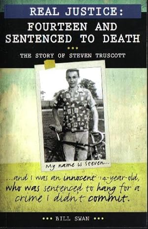 Real Justice, Fourteen and Sentenced to Death, The Story of Steven Truscott