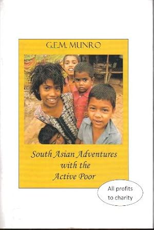 South Asian Adventures with the Active Poor