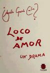 Seller image for LOCO DE AMOR. UN DRAMA for sale by AG Library