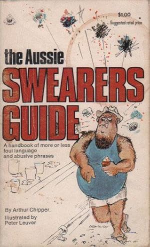 Seller image for THE AUSSIE SWEARERS GUIDE for sale by Black Stump Books And Collectables