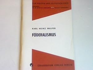 Bild des Verkufers fr Frderalismus Zur Politik und Zeitgeschichte zum Verkauf von books4less (Versandantiquariat Petra Gros GmbH & Co. KG)