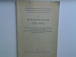 Imagen del vendedor de Moraltheologie und Bibel - Drei Vortrge beim Kongre der deutschsprachigen Moraltheologen. Abhandlungen zur Moraltheologie - Bd. VI.; a la venta por books4less (Versandantiquariat Petra Gros GmbH & Co. KG)