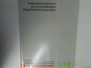 Bild des Verkufers fr Haltestellenformen an innerrtlichen Hauptverkehrsstraen. Berichte der Bundesanstalt fr Straenwesen : Verkehrstechnik Heft V 12; zum Verkauf von books4less (Versandantiquariat Petra Gros GmbH & Co. KG)