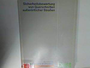 Imagen del vendedor de Sicherheitsbewertung von Querschnitten auerortlicher Straen. Berichte der Bundesanstalt fr Straenwesen : Verkehrstechnik Heft V 5; a la venta por books4less (Versandantiquariat Petra Gros GmbH & Co. KG)