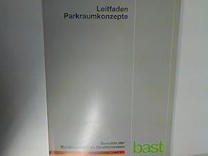 Bild des Verkufers fr Leitfaden Parkraumkonzepte. Berichte der Bundesanstalt fr Straenwesen : Verkehrstechnik Heft V 1; zum Verkauf von books4less (Versandantiquariat Petra Gros GmbH & Co. KG)