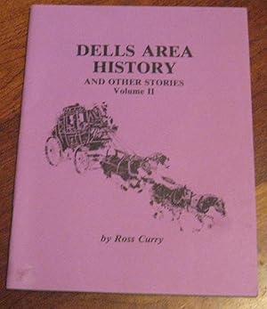 Dells Area History and Other Stories Volume II