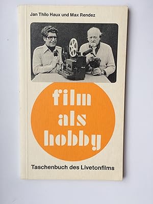 Film als Hobby: Taschenbuch des Livetonfilms.