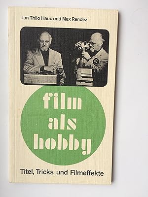Bild des Verkufers fr Film als Hobby: Titel, Tricks und Filmeffekte zum Verkauf von Bildungsbuch