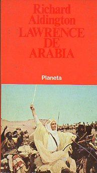 Immagine del venditore per LAWRENCE DE ARABIA. Una investigacin biogrfica. Trad. Guillermo Whitelow. venduto da angeles sancha libros