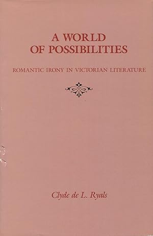 Bild des Verkufers fr A World of Possibilities: Romantic Irony in Victorian Literature (Studies in Victorian Life & Literature) zum Verkauf von Kenneth A. Himber