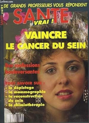 Bild des Verkufers fr Sant Vrai N1 : Vaincre le Cancer du Sein. Des confessions bouleversantes. zum Verkauf von Le-Livre