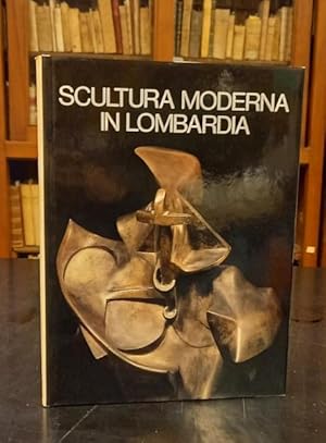 Seller image for SCULTURA MODERNA IN LOMBARDIA, 1900-1950. for sale by studio bibliografico pera s.a.s.