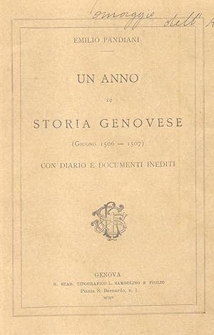 Bild des Verkufers fr UN ANNO DI STORIA GENOVESE, GIUGNO 1506-1507. Con diario e documenti inediti. zum Verkauf von studio bibliografico pera s.a.s.