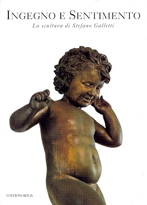 Immagine del venditore per Ingegno e sentimento. La scultura di Stefano Galletti venduto da Libro Co. Italia Srl