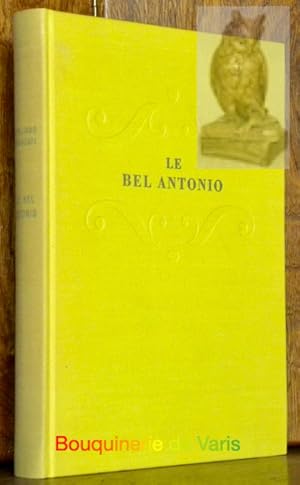 Image du vendeur pour Le bel Antonio. Roman. mis en vente par Bouquinerie du Varis