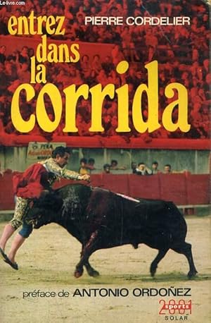 Seller image for ENTREZ DANS LA CORRIDA for sale by Le-Livre