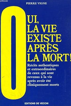 Seller image for OUI, LA VIE EXISTE APRES LA MORT ! for sale by Le-Livre