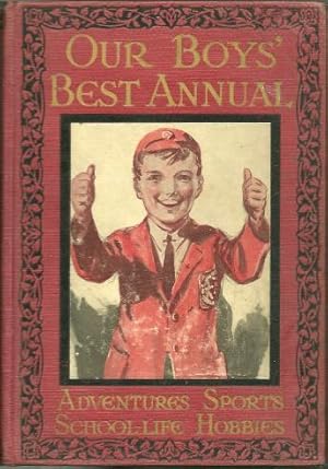 Imagen del vendedor de Our Boys' Best Annual: Adventures, Sports, School-Life, Hobbies a la venta por Ripping Yarns