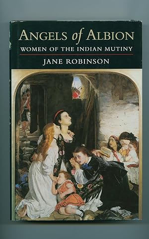 Seller image for Angels of Albion; Women of the Indian Mutiny for sale by Little Stour Books PBFA Member