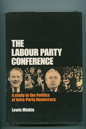 Image du vendeur pour The Labour Party Conference; A Study in the Politics of Intra-Party Democracy mis en vente par Little Stour Books PBFA Member