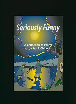Imagen del vendedor de Seriously Funny; A Collection of Poems by Frank Chinn a la venta por Little Stour Books PBFA Member