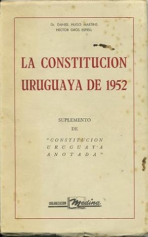 Imagen del vendedor de La Constitucion Uruguaya de 1952. Suplemento de Constitucion Uruguaya Anotada a la venta por Kaaterskill Books, ABAA/ILAB