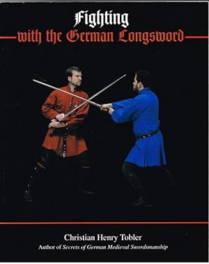 Seller image for FIGHTING WITH THE GERMAN LONGSWORD for sale by Paul Meekins Military & History Books