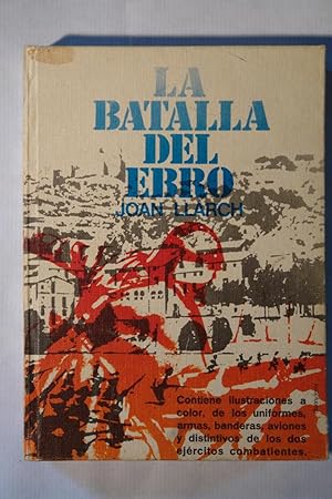 Imagen del vendedor de La batalla del Ebro a la venta por NOMBELA LIBROS USADOS