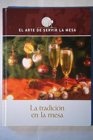 Seller image for El arte de servir la mesa (La tradicin en la mesa) for sale by NOMBELA LIBROS USADOS