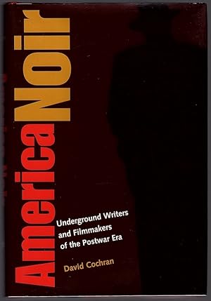 Seller image for America Noir: Underground Writers and Filmmakers of the Postwar Era for sale by Champ & Mabel Collectibles