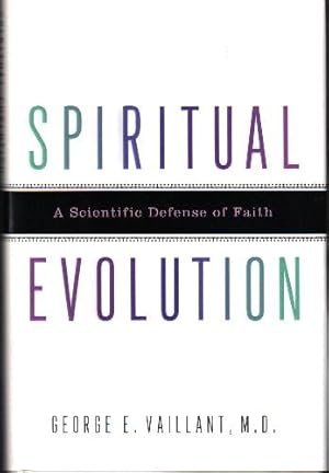 Spiritual Evolution, A Scientific Defense of Faith