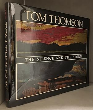 Seller image for Tom Thomson; The Silence and the Storm for sale by Burton Lysecki Books, ABAC/ILAB