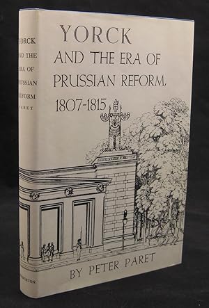 Yorck and the Era of Prussian Reform, 1807-1815