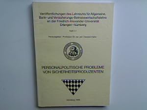 Bild des Verkufers fr Personalpolitische Probleme von Sicherheitsproduzenten - Heft 51 - Verffentlichungen des Lehrstuhls fr Allgemeine Bank- und Versicherungs-Betriebswirtschaftslehre an der Friedrich-Alexander-Universitt Erlangen-Nrnberg. zum Verkauf von books4less (Versandantiquariat Petra Gros GmbH & Co. KG)