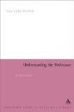 Immagine del venditore per Understanding the Holocaust (Continuum Guide to Holocaust Studies) venduto da Modernes Antiquariat an der Kyll