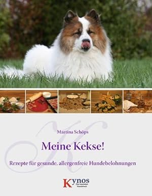 Bild des Verkufers fr Meine Kekse! : Rezepte fr gesunde, allergenfreie Hundebelohnungen zum Verkauf von AHA-BUCH GmbH
