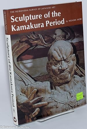 Bild des Verkufers fr Sculpture of the Kamakura period translated by Katherine Eickmann zum Verkauf von Bolerium Books Inc.