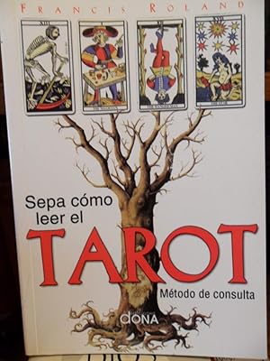 SEPA CÓMO LEER EL TAROT Método de consulta