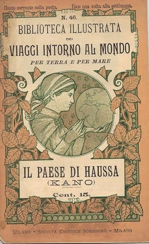 Biblioteca illustrata dei Viaggi Intorno al mondo per terra e per mare. N. 46 Il paese di Haussa ...