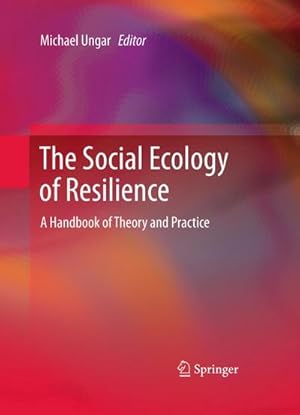 Bild des Verkufers fr The Social Ecology of Resilience : A Handbook of Theory and Practice zum Verkauf von AHA-BUCH GmbH